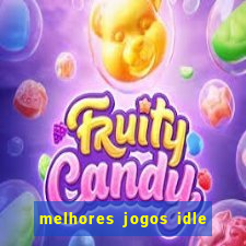 melhores jogos idle para android